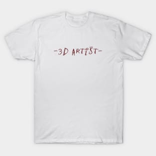 3d artist T-Shirt